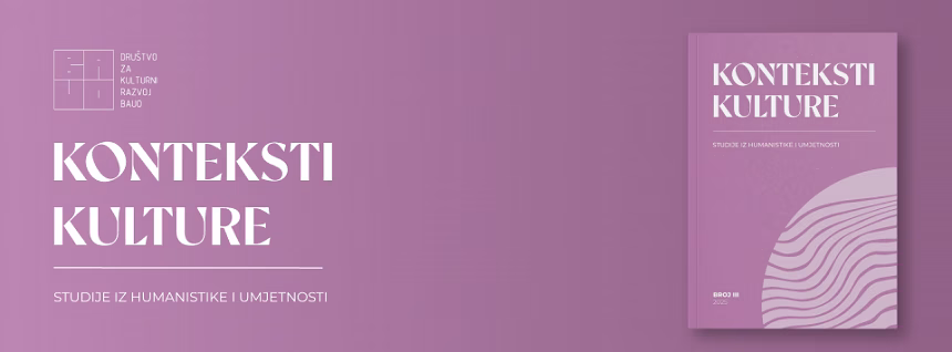Objavljen treći broj časopisa „Konteksti kulture: studije iz humanistike i umjetnosti“