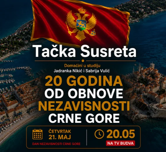 ‘Tačka susreta’ specijalna emisija povodom jubileja obnove nezavisnosti, večeras na TV Budva