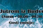 Ne propustite: Jutrom iz Budve, vaša prva doza informacija