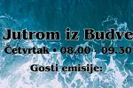 Sjutra u emisiji „Jutrom iz Budve”: O bezbjednosti, pravima radnika, zdravlju i humanitarnom radu