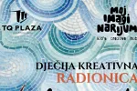 Kreativna radionica za djecu u Budvi: Pravljenje mozaika od pasulja u TQ Plazi