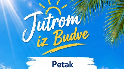 Jutrom iz Budve, vaša prva doza informacija 