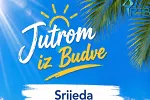 Jutrom iz Budve, sa vama od 8h