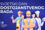 Međunarodni dan dostojanstvenog rada: Zašto je borba za prava radnika važnija nego ikada