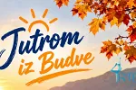 Novo izdanje „Jutrom iz Budve“ donosi priče o ljudima, tradiciji i događajima koji pokreću naš grad