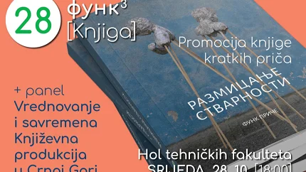 Promocija zbirke „Razmicanje stvarnosti“ i panel o savremenoj književnosti u srijedu na UCG