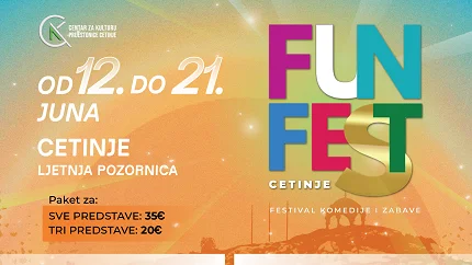 FUN FEST CETINJE DONOSI DESET DANA SMIJEHA, POZORIŠNE MAGIJE I REGIONALNIH ZVIJEZDA